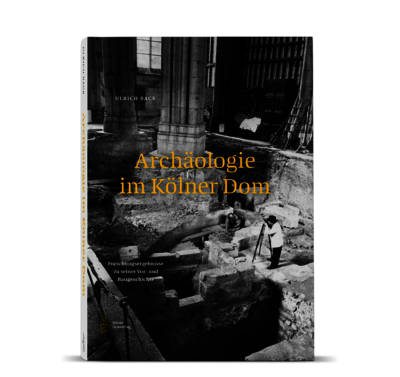 Archäologie im Kölner Dom